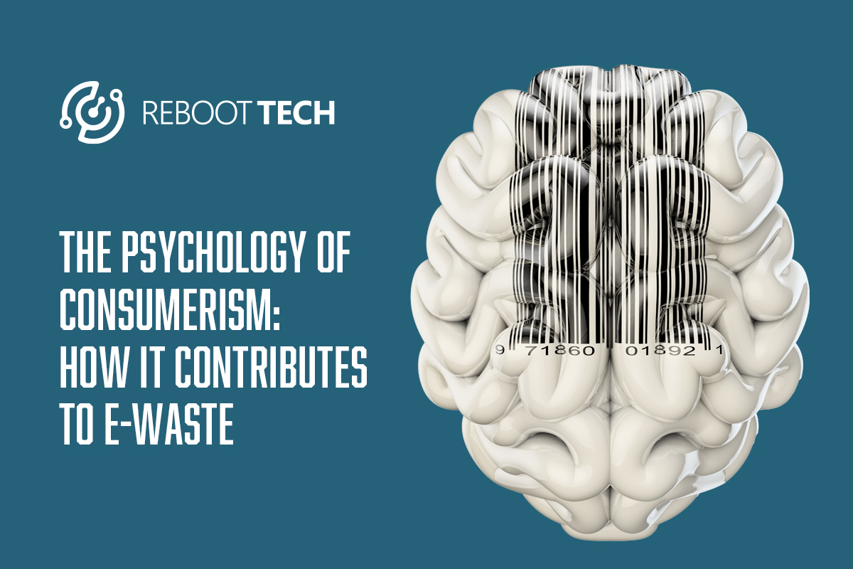 The Psychology of Consumerism How It Leads to E Waste