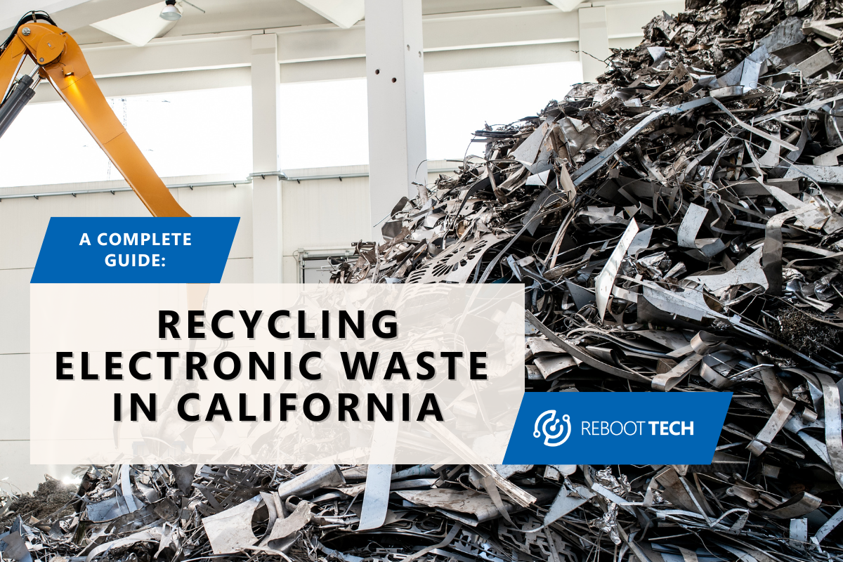A Complete Guide to Recycling E-Waste in California